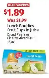 Aldi Lunch Buddies Fruit Cups in Juice Diced Pears or Cherry Mixed Fruit 16 oz. offer
