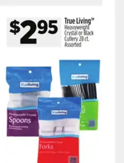 Dollar General True Living TM Heavyweight Crystal or Black Cutlery offer