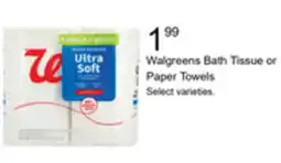 Walgreens Walgreens Bath Tissue or Paper Towels offer