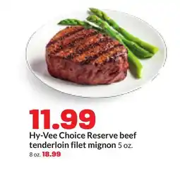 Hy-Vee Hy-Vee Choice Reserve beef tenderloin filet mignon offer