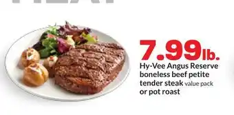 Hy-Vee Hy-Vee Angus Reserve boneless beef petite tender steak value pack or pot roast offer