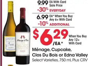 Ralphs Ménage, Cupcake, Clos Du Bois or Edna Valley offer