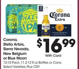 Ralphs Corona, Stella Artois, Sierra Nevada, New Belgium or Blue Moon offer