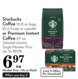 Pavilions Starbucks Coffee 10-12 oz. bags, 10 ct. k-cups or capsules or Premium Instant Coffee 3.17 oz offer