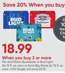 Stater Bros Budweiser or Bud Light 36/12 fl. oz. cans or Kona Big Wave 24/12 fl. oz. cans offer