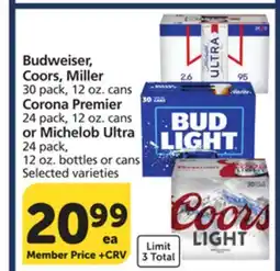 Vons Budweiser, Coors, Miller 30 pack, 12 oz. cans Corona Premier 24 pack, 12 oz. cans or Michelob Ultra 24 pack, 12 oz. bottles o offer