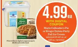 Mariano's Marie Callender's Pie or Kroger Deluxe Party Pail Ice Cream offer
