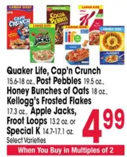 Jewel-Osco Quaker Life, Cap'n Crunch 15.6-18 oz., Post Pebbles 19.5 oz., Honey Bunches of Oats 18 oz., Kellogg's Frosted Flakes 17.3 oz. offer