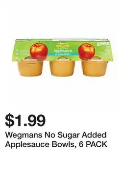 Wegmans Wegmans No Sugar Added Applesauce Bowls, 6 PACK offer