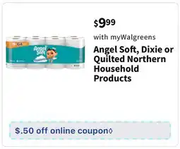 Walgreens Angel Soft, Dixie or Quilted Northern Household Products offer