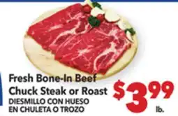 Vallarta Supermarkets Fresh Bone-In Beef Chuck Steak or Roast / DIESMILLO CON HUESO EN CHULETA O TROZO offer