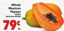 Vallarta Supermarkets Whole Mexican Papaya/PAPAYA MEXICANA ENTERA offer