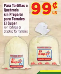El Super Fresh El Super For Tortillas or Cracked for Tamales offer