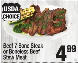 Super King Markets Beef 7 Bone Steak or Boneless Beef Stew Meat offer