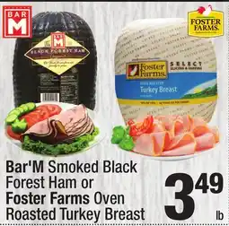 Super King Markets Bar'M Smoked Black Forest Ham or Foster Farms Oven Roasted Turkey Breast offer