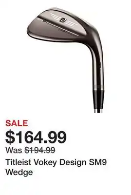 Dick's Sporting Goods Titleist Vokey Design SM9 Wedge offer