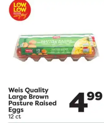 Weis Markets Weis Quality Large Brown Pasture Raised Eggs offer