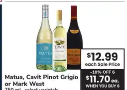 ACME Matua, Cavit Pinot Grigio or Mark West offer