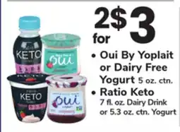 ACME Oui By Yoplait or Dairy Free Yogurt 5 oz. ctn., Ratio Keto 7 fl. oz. Dairy Drink or 5.3 oz. ctn. Yogurt offer