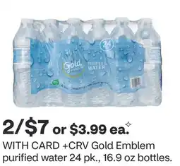 CVS Gold Emblem purified water 24 pk., 16.9 oz bottles offer