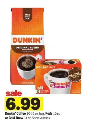 Meijer Dunkin' Coffee 10-12 oz. bag, Pods 10 ct. or Cold Brew 31 oz offer
