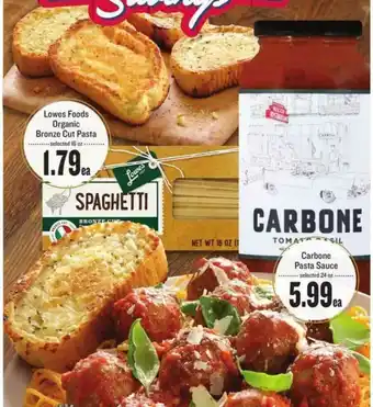 Lowes Foods Lowes Foods Bronze Cut Pasta, Carbone Pasta Sauce offer
