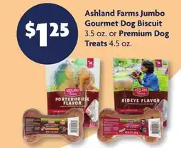 Family Dollar Ashland Farms Jumbo Gourmet Dog Biscuit 3.5 oz. or Premium Dog Treats 4.5 oz offer