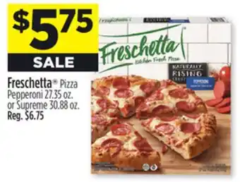 Dollar General Freschetta Pizza Pepperoni 27.35 oz. or Supreme 30.88 oz offer