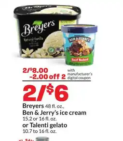 Hy-Vee Breyers 48 fl. oz., Ben & Jerry's ice cream 15.2 or 16 fl. oz. or Talenti gelato 10.7 to 16 fl. oz offer