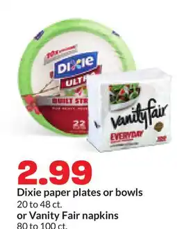 Hy-Vee Dixie paper plates or bowls 20 to 48 ct. or Vanity Fair napkins 80 to 100 ct offer