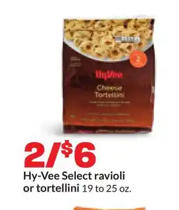 Hy-Vee Hy-Vee Select ravioli or tortellini offer