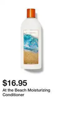 Bath & Body Works At the Beach Moisturizing Conditioner offer