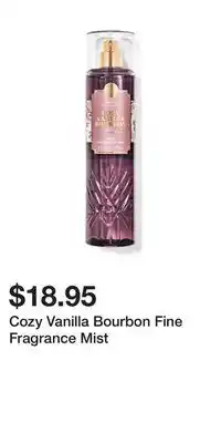 Bath & Body Works Cozy Vanilla Bourbon Fine Fragrance Mist offer