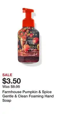 Bath & Body Works Farmhouse Pumpkin & Spice Gentle & Clean Foaming Hand Soap offer