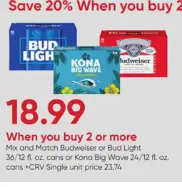 Stater Bros Budweiser or Bud Light 36/12 fl. oz. cans or Kona Big Wave 24/12 fl. oz. cans offer