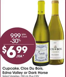 Ralphs Cupcake, Clos Du Bois, Edna Valley or Dark Horse offer