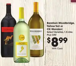 Ralphs Barefoot, Woodbridge, Yellow Tail or CK Mondavi offer