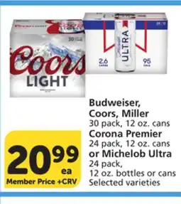 Albertsons Budweiser, Coors, Miller 30 pack, 12 oz. cans Corona Premier 24 pack, 12 oz. cans or Michelob Ultra 24 pack, 12 oz. bottles o offer