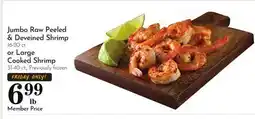 Pavilions Jumbo Raw Peeled & Deveined Shrimp 16-20 ct. or Large Cooked Shrimp 31-40 ct offer
