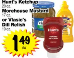 Superior Grocers Hunt's Ketchup 20 oz. Morehouse Mustard 17 oz. or Vlasic's Dill Relish 10 oz offer