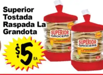 Superior Grocers Superior Tostada Raspada La Grandota offer