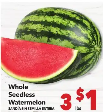 Vallarta Supermarkets Whole Seedless Watermelon / SANDIA SIN SEMILLA ENTERA offer