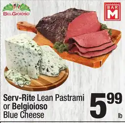 Super King Markets Serv-Rite Lean Pastrami or Belgioioso Blue Cheese offer