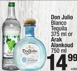 Super King Markets Don Julio Blanco Tequila 375 ml or Arak Alankoud 750 ml offer