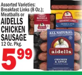 C Town AIDELLS CHICKEN SAUSAGE 12 Oz. Pkg offer