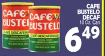 Bravo Supermarkets CAFE BUSTELO DECAF offer