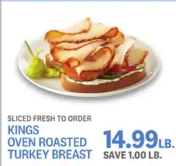 Kings Food Markets KINGS OVEN ROASTED TURKEY BREAST offer