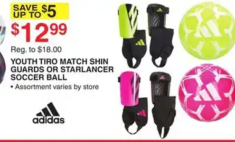 Dunham's Sports ADIDAS YOUTH TIRO MATCH SHIN GUARDS OR STARLANCER SOCCER BALL offer