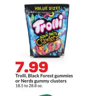 Hy-Vee Trolli, Black Forest gummies or Nerds gummy clusters offer