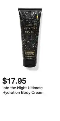 Bath & Body Works Into the Night Ultimate Hydration Body Cream offer